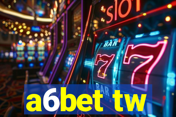 a6bet tw